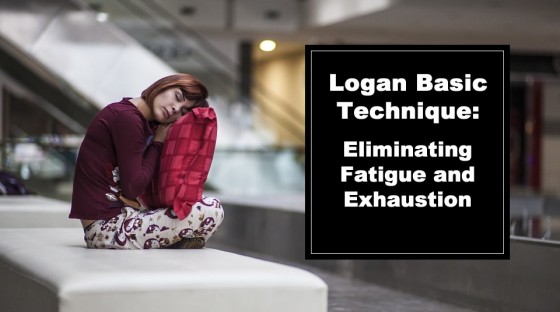 Logan Basic Technique Eliminating Fatigue and Exhaustion