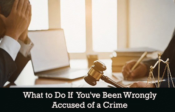 What To Do If Youve Been Wrongly Accused Of A Crime