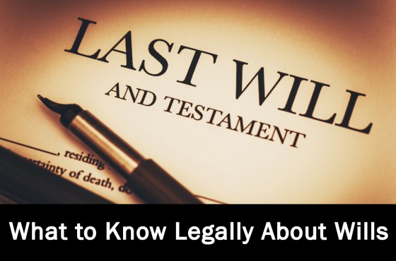What to Know Legally About Wills