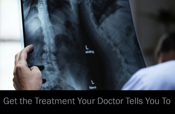 Get the Treatment Your Doctor Tells You To