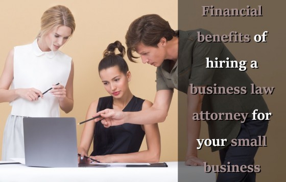 Financial benefits of hiring a business law attorney for your small business