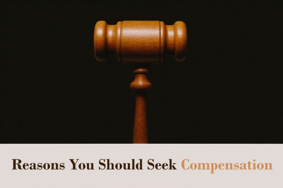 Reasons You Should Seek Compensation