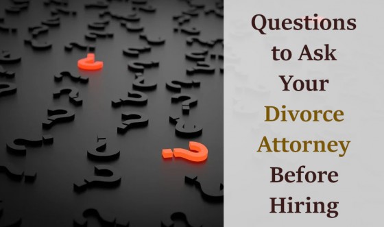 Questions to Ask Your Divorce Attorney Before Hiring
