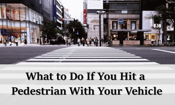What to Do If You Hit a Pedestrian With Your Vehicle