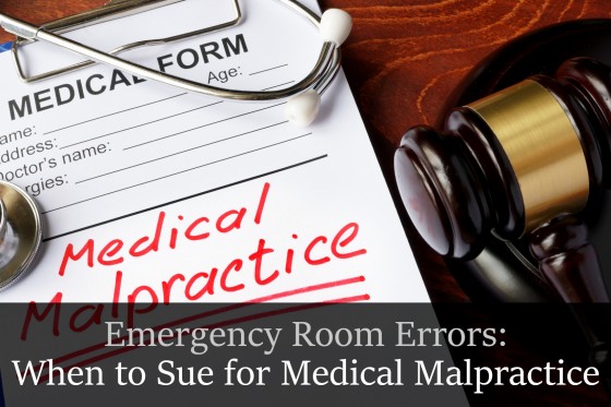 Emergency Room Errors: When to Sue for Medical Malpractice