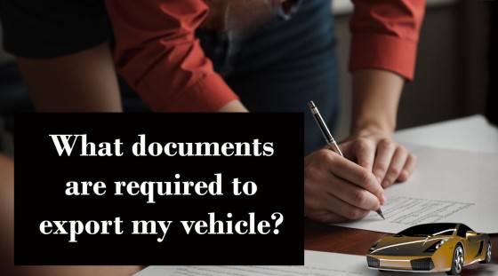 What documents are required to export my vehicle
