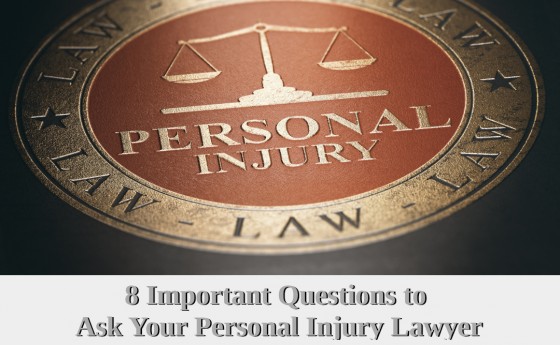 8 Important Questions to Ask Your Personal Injury Lawyer