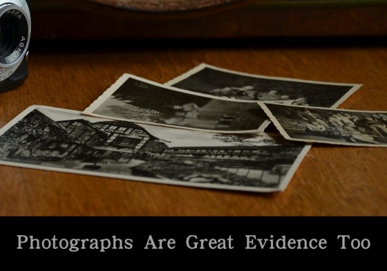 Photographs Are Great Evidence Too