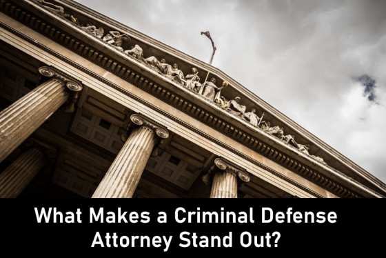 What Makes a Criminal Defense Attorney Stand Out