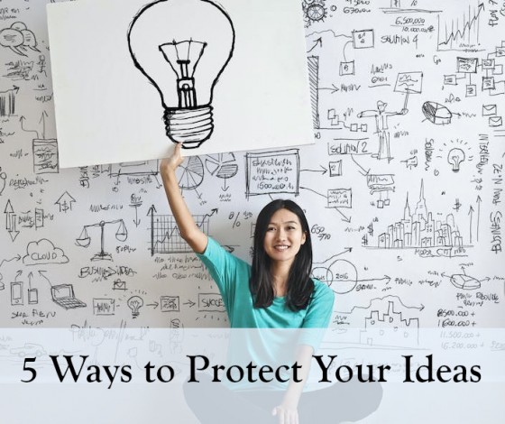 5 Ways to Protect Your Ideas