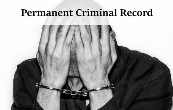Permanent Criminal Record
