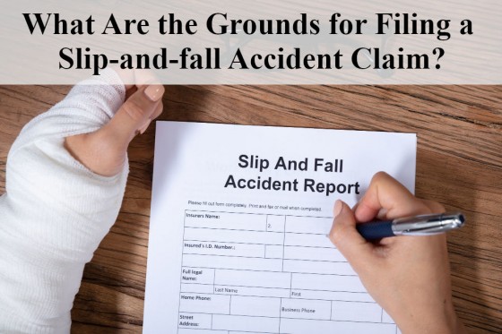 What Are the Grounds for Filing a Slip-and-fall Accident Claim