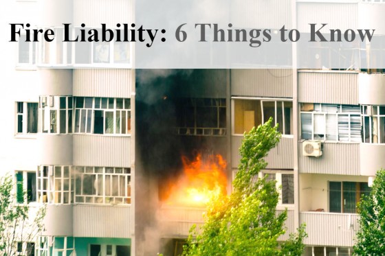 Fire Liability: 6 Things to Know