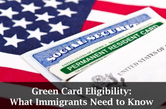 Green Card Eligibility: What Immigrants Need to Know