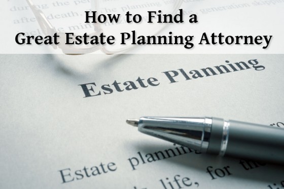 How to Find a Great Estate Planning Attorney