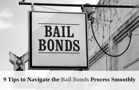 9 Tips to Navigate the Bail Bonds Process Smoothly