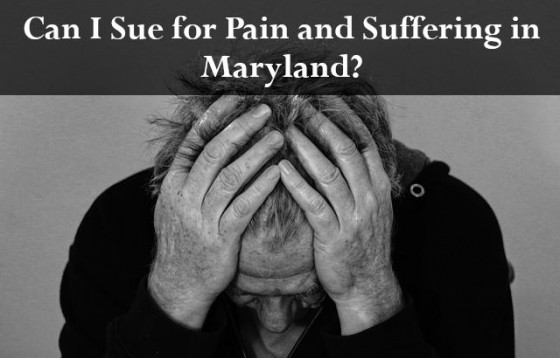 Can I Sue for Pain and Suffering in Maryland