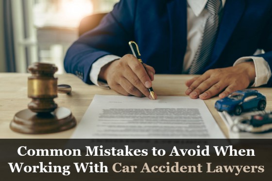 Common Mistakes to Avoid When Working With Car Accident Lawyers